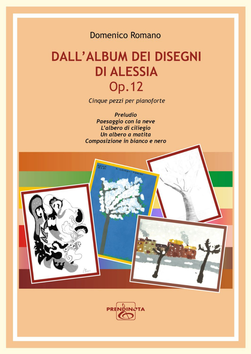 DALL’ALBUM DEI DISEGNI DI ALESSIA Op.12  (D. Romano)
