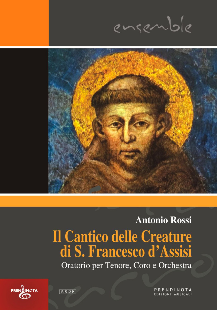 IL CANTICO DELLE CREATURE di SAN FRANCESCO D’ASSISI  (A. Rossi)