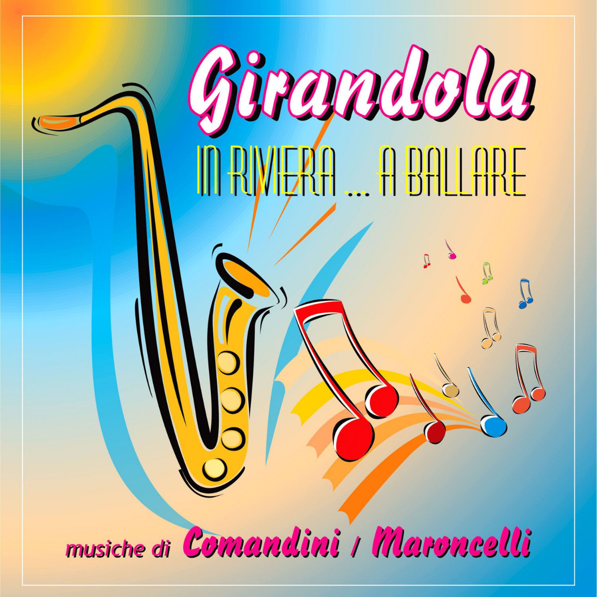 Comandini Maroncelli - Girandola in riviera a ballare