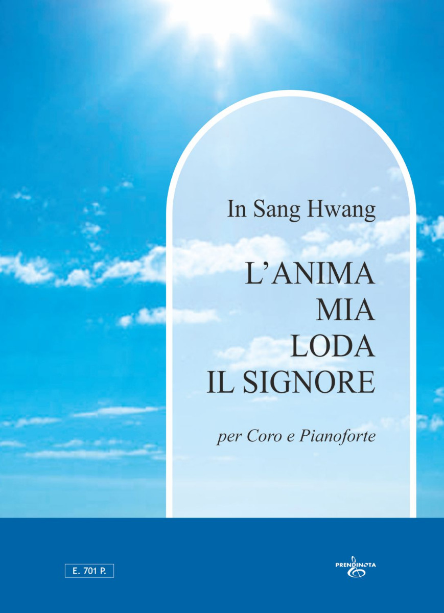 L’ANIMA MIA LODA IL SIGNORE  (HWANG In Sang)