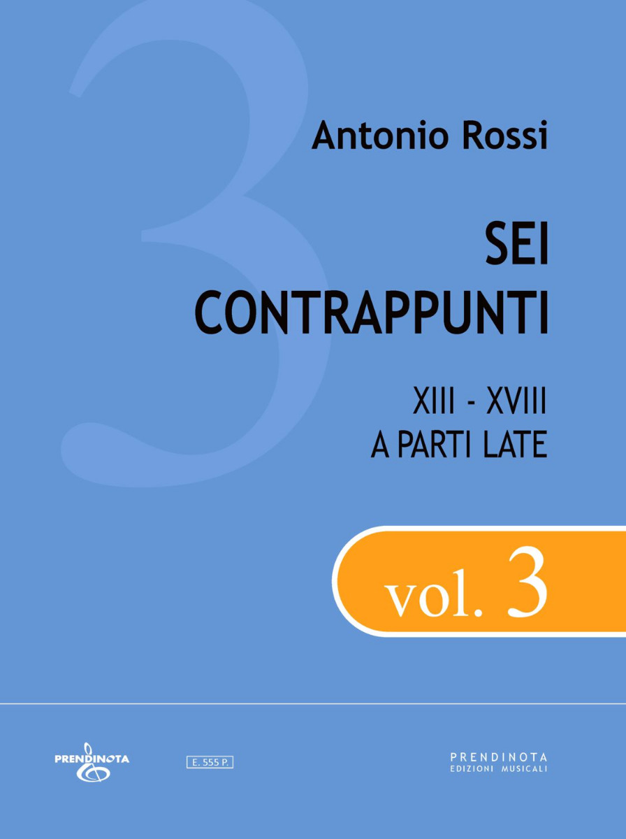 SEI CONTRAPPUNTI (XIII-XVIII) vol. 3 a parti late  (A. Rossi)